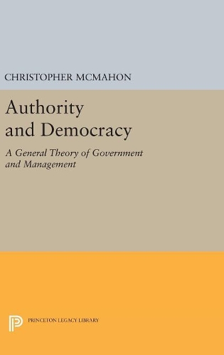 Бумажная книга «Authority and Democracy: A General Theory of Government and Management», автор Кристофер МакМахон - фото №1