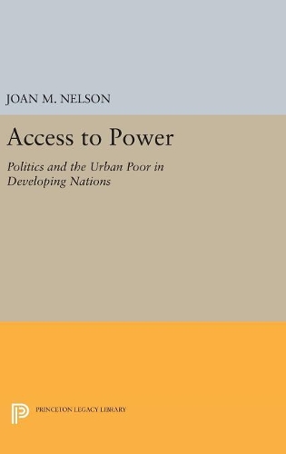 Паперова книга «Access to Power: Politics and the Urban Poor in Developing Nations», автор Джоан М. Нельсон - фото №1