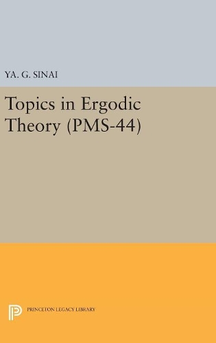 Бумажная книга «Topics in Ergodic Theory (PMS-44), Volume 44», автор Яков Григорьевич Синай - фото №1