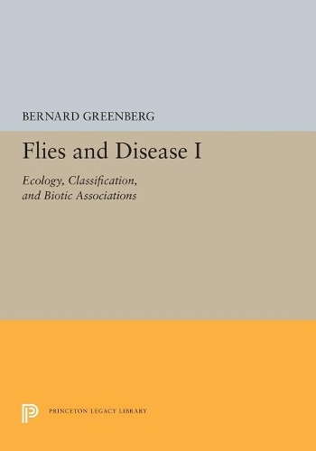 Бумажная книга «Flies and Disease: I. Ecology, Classification, and Biotic Associations», автор Бернард Гринберг - фото №1
