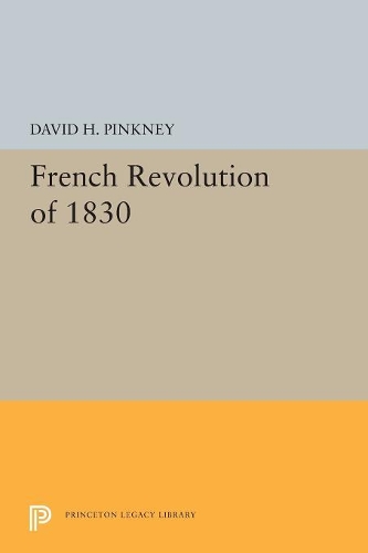 Бумажная книга «French Revolution of 1830», автор Дэвид Х. Пинкни - фото №1