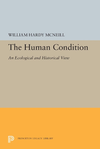 Паперова книга «The Human Condition: An Ecological and Historical View», автор Вільям Харді МакНіл - фото №1