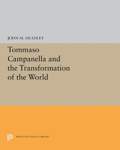 Бумажная книга «Tommaso Campanella and the Transformation of the World», автор Джон М. Хедли - фото №1