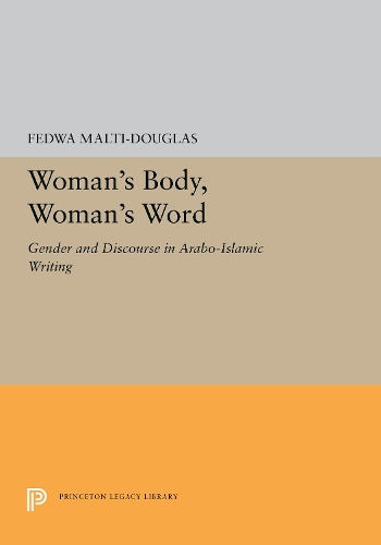 Бумажная книга «Woman's Body, Woman's Word: Gender and Discourse in Arabo-Islamic Writing», автор Федва Малти-Дуглас - фото №1