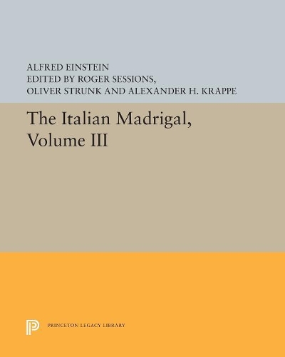 Бумажная книга «The Italian Madrigal: Volume III», автор Альфред Эйнштейн - фото №1
