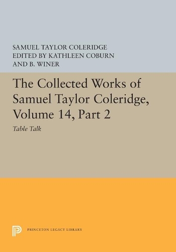 Бумажная книга «The Collected Works of Samuel Taylor Coleridge, Volume 14: Table Talk, Part II», автор Сэмюэл Кольридж - фото №1