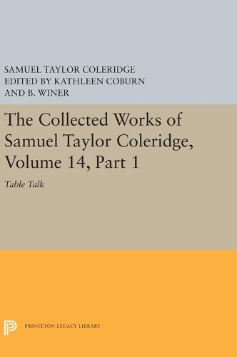 Бумажная книга «The Collected Works of Samuel Taylor Coleridge, Volume 14: Table Talk, Part I», автор Сэмюэл Кольридж - фото №1