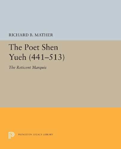Бумажная книга «The Poet Shen Yueh (441-513): The Reticent Marquis», автор Ричард Б. Мазер - фото №1