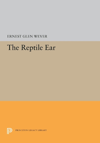 Бумажная книга «The Reptile Ear», автор Эрнест Глен Вевер - фото №1