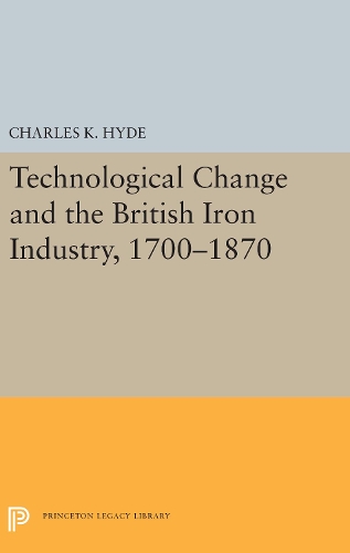 Паперова книга «Technological Change and the British Iron Industry, 1700-1870», автор Чарльз К. Хайд - фото №1