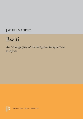 Бумажная книга «Bwiti: An Ethnography of the Religious Imagination in Africa», автор Дж. В. Фернандес - фото №1