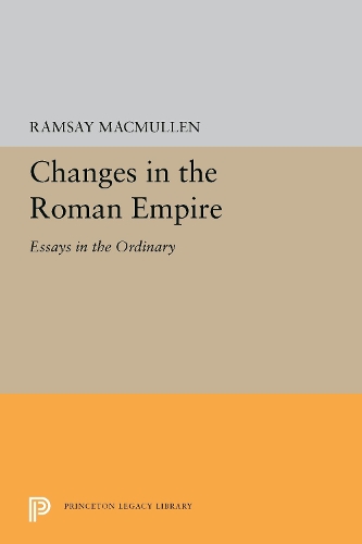 Бумажная книга «Changes in the Roman Empire: Essays in the Ordinary», автор Рамзи Макмаллен - фото №1