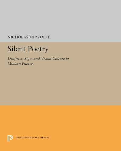 Бумажная книга «Silent Poetry: Deafness, Sign, and Visual Culture in Modern France», автор Николас Мирзоефф - фото №1