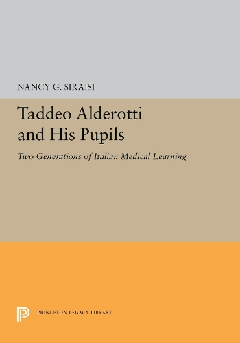 Бумажная книга «Taddeo Alderotti and His Pupils: Two Generations of Italian Medical Learning», автор Нэнси Г. Сираиси - фото №1