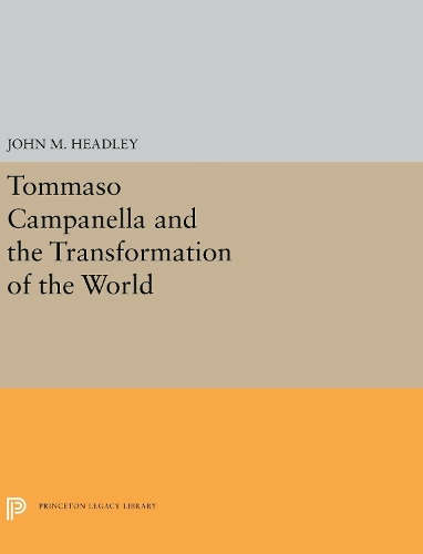 Бумажная книга «Tommaso Campanella and the Transformation of the World», автор Джон М. Хедли - фото №1