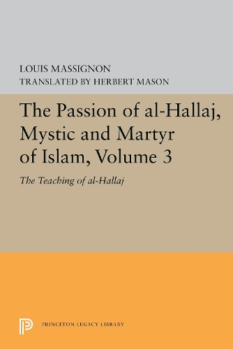 Paper book «The Passion of Al-Hallaj, Mystic and Martyr of Islam, Volume 3: The Teaching of al-Hallaj», author Louis Massignon - фото №1