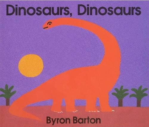 Бумажная книга «Dinosaurs, Dinosaurs Board Book», автор Байрон Бартон - фото №1