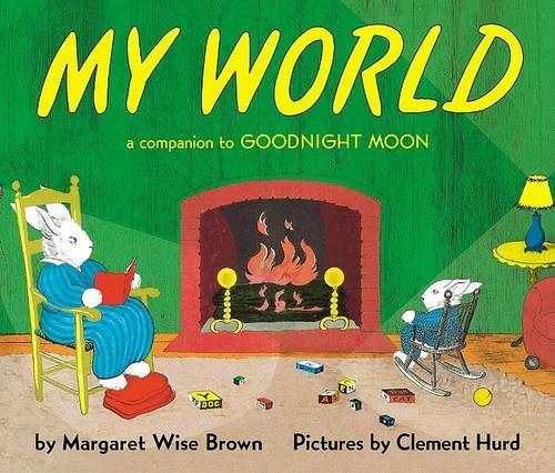 Паперова книга «My World Board Book: A Companion to Goodnight Moon», автор Маргарет Вайз Браун - фото №1