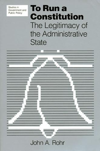Бумажная книга «To Run a Constitution: The Legitimacy of the Administrative State», автор Джон А. Рор - фото №1