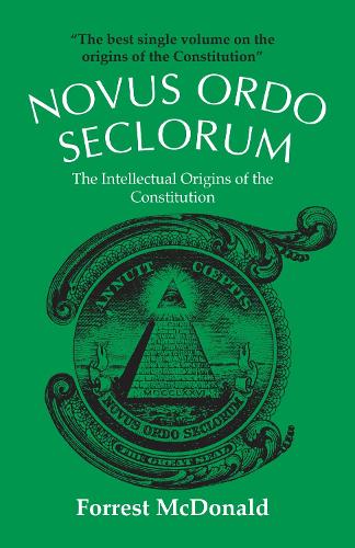 Бумажная книга «Novus Ordo Seclorum: Intellectual Origins of the Constitution», автор Форрест Макдональд - фото №1