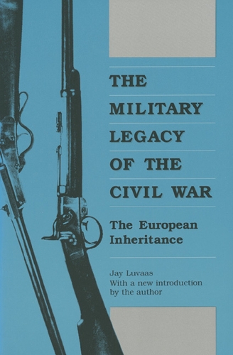 Бумажная книга «The Military Legacy of the Civil War», автор Джей Луваас - фото №1