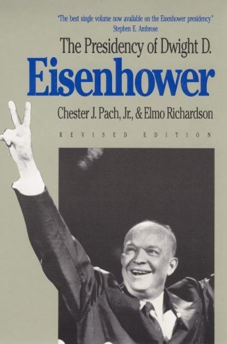 Паперова книга «The Presidency of Dwight D. Eisenhower», авторів Честер Дж. Пач, Елмо Річардсон - фото №1