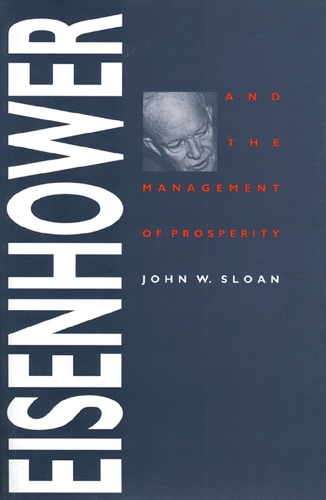 Паперова книга «Eisenhower and the Management of Prosperity», автор Джон В. Слоун - фото №1