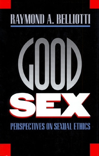 Бумажная книга «Good Sex: Perspectives on Sexual Ethics», автор Рэймонд А. Беллиотти - фото №1