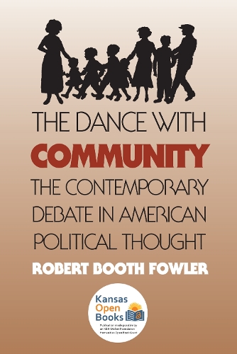 Бумажная книга «The Dance with Community: The Contemporary Debate in American Political Thought», автор Роберт Бут Фаулер - фото №1