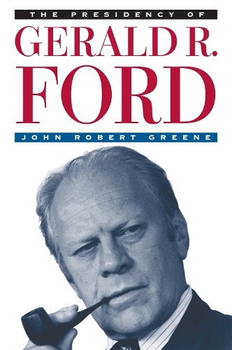 Бумажная книга «The Presidency of Gerald R. Ford», автор Джон Роберт Грин - фото №1