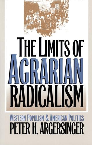 Паперова книга «The Limits of Agrarian Radicalism: Western Populism and American Politics», автор Пітер Х. Аргерсінгер - фото №1