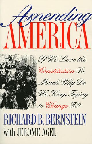 Бумажная книга «Amending America: If We Love the Constitution So Much, Why Do We Keep Trying to Change it?», автор Джером Агель - фото №1