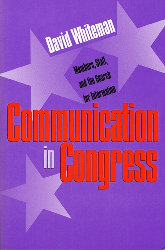 Бумажная книга «Communication in Congress: Members, Staff and the Search for Information», автор Дэвид Уайтмен - фото №1
