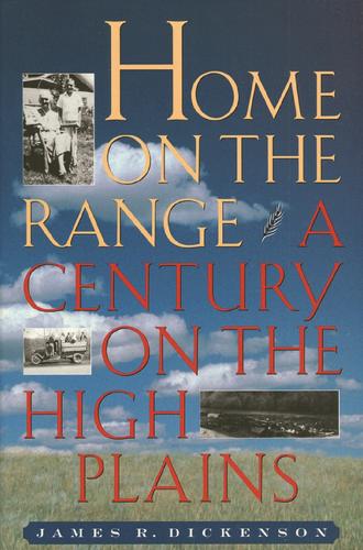 Бумажная книга «Home on the Range: A Century on the High Plains», автор Джеймс Р. Дикенсон - фото №1