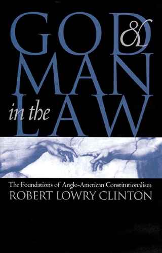 Паперова книга «God and Man in the Law: The Foundations of Anglo-American Constitutionalism», автор Роберт Лоурі Клінтон - фото №1
