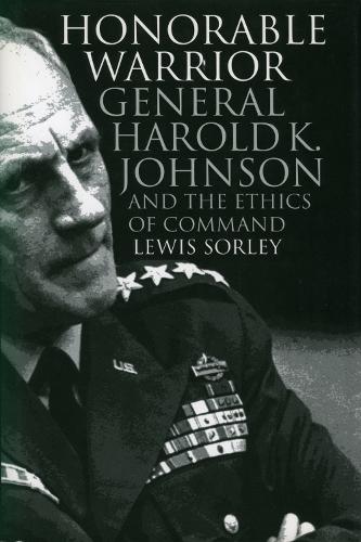 Паперова книга «Honorable Warrior: General Harold K.Johnson and the Ethics of Command», автор Льюїс Сорлі - фото №1