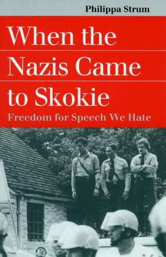 Бумажная книга «When the Nazis Came to Skokie: Freedom for Speech We Hate», автор Филиппа Штрум - фото №1