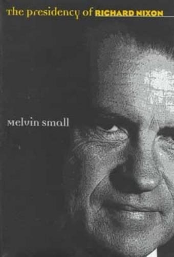 Бумажная книга «The Presidency of Richard Nixon», автор Мелвин Смолл - фото №1