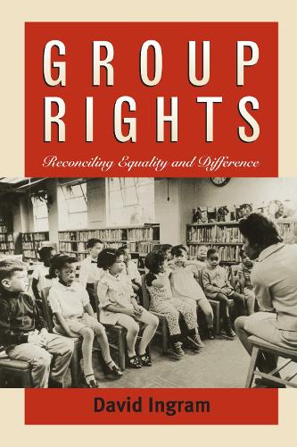 Паперова книга «Group Rights: Reconciling Equality and Difference», автор Девід Інгрем - фото №1