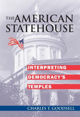 Паперова книга «The American Statehouse: Interpreting Democracy's Temples», автор Чарльз Т. Гудселл - фото №1