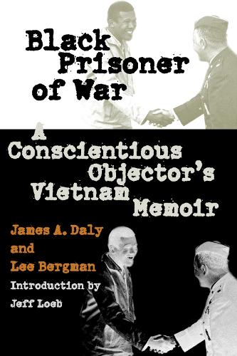 Бумажная книга «Black Prisoner of War: A Conscientious Objector's Vietnam Memoir», авторов Джеймс А. Дейли, Ли Бергман - фото №1