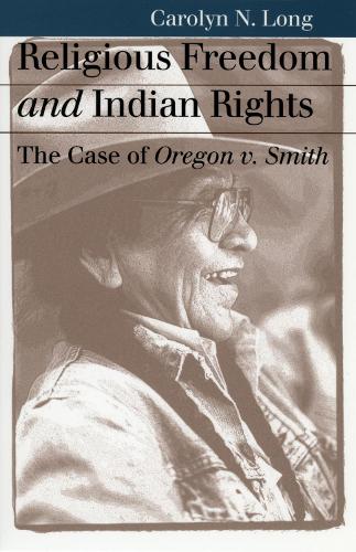 Бумажная книга «Religious Freedom and Indian Rights: The Case of Oregon v. Smith», автор Кэролин Н. Лонг - фото №1