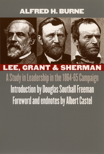 Бумажная книга «Lee, Grant and Sherman: A Study in Leadership in the 1864-65 Campaign», автор Альфред Х. Бёрн - фото №1