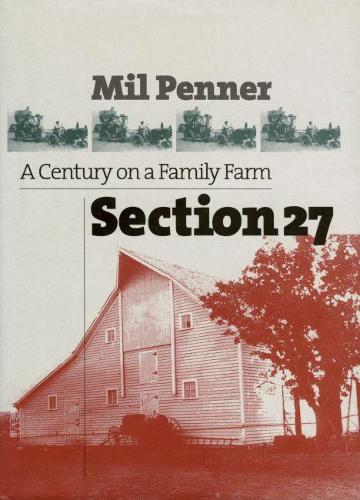 Паперова книга «Section 27: A Century on a Family Farm», автор Міл Пеннер - фото №1