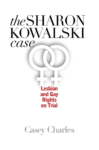 Бумажная книга «The Sharon Kowalski Case: Lesbian and Gay Rights on Trial», автор Кейси Чарльз - фото №1