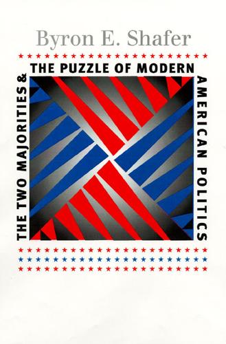 Бумажная книга «The Two Majorities and the Puzzle of Modern American Politics», автор Байрон Э. Шафер - фото №1