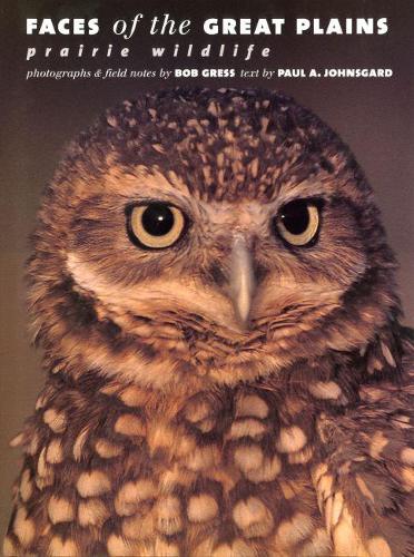 Бумажная книга «Faces of the Great Plains: Prairie Wildlife», авторов Боб Гресс, Пол А. Джонсгард - фото №1