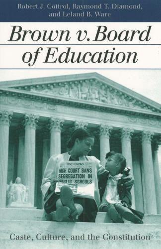 Бумажная книга «Brown V. Board of Education: Caste, Culture, and the Constitution», автор Роберт Дж. Коттрол - фото №1