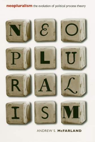 Бумажная книга «Neopluralism: The Evolution of Political Process Theory», автор Эндрю С. Макфарланд - фото №1