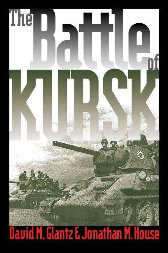 Бумажная книга «The Battle of Kursk», авторов Дэвид М. Гланц, Джонатан М. Хаус - фото №1